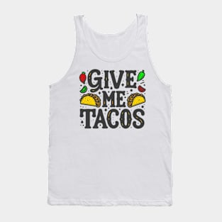 Give Me Tacos Tank Top